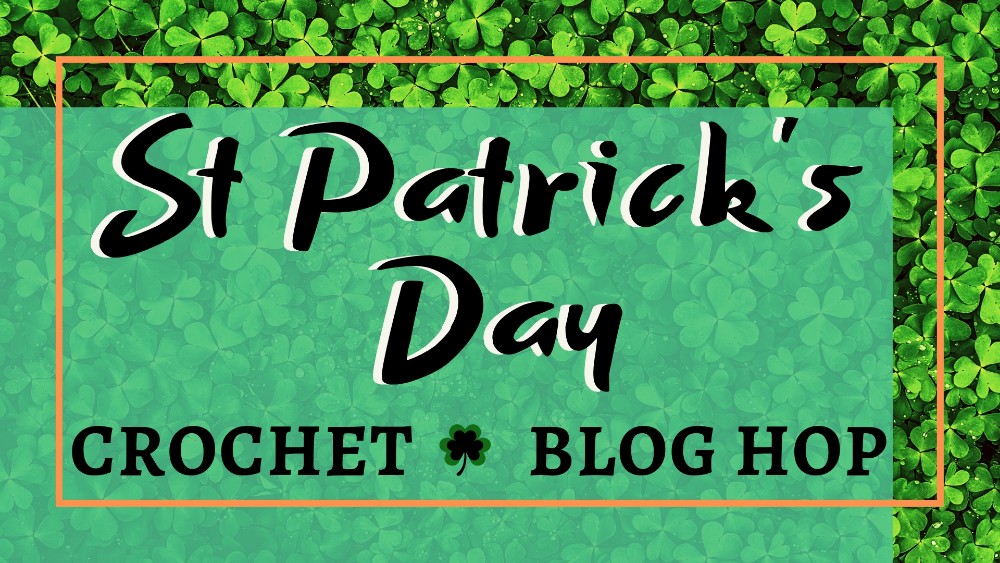 St Patrick's Day crochet blog hop