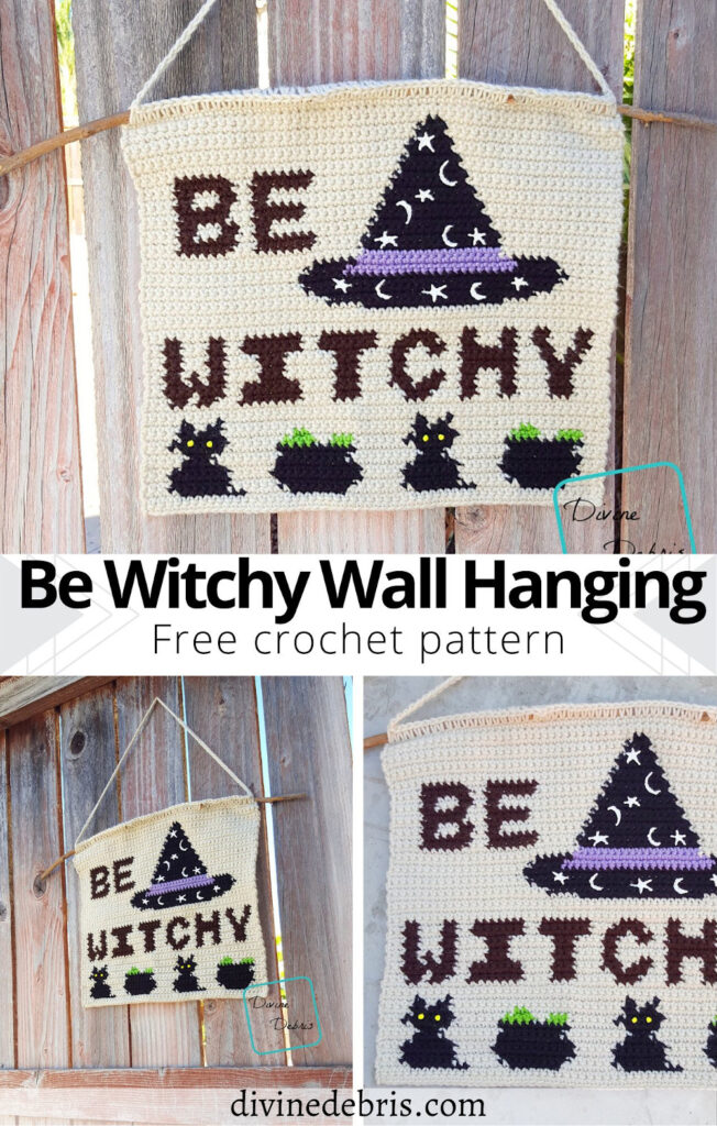 Make magic all year round with this fun tapestry design, the Be Witchy Wall Hanging free crochet pattern on DivineDebris.com